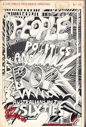 PEOPLE POLITICS AND POP. Australia in the sixties.