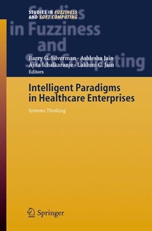 Bild des Verkufers fr Intelligent Paradigms for Healthcare Enterprises : Systems Thinking zum Verkauf von GreatBookPrices
