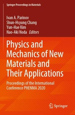 Seller image for Physics and Mechanics of New Materials and Their Applications : Proceedings of the International Conference Phenma 2020 for sale by GreatBookPrices