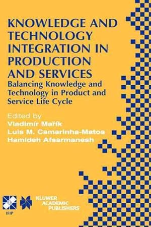 Seller image for Knowledge and Technology Integration in Production and Services : Balancing Knowledge and Technology in Product and Service Life Cycle for sale by GreatBookPrices