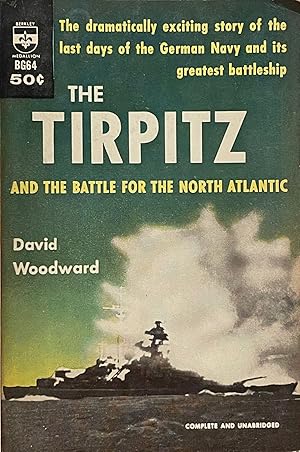 The Tirpitz and the Battle for the North Atlantic