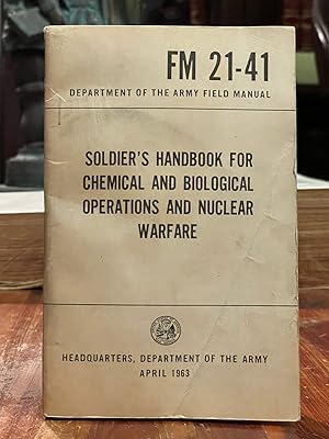 Soldier's Handbook for Chemical and Biological Operations and Nuclear Warfare FM 21-41