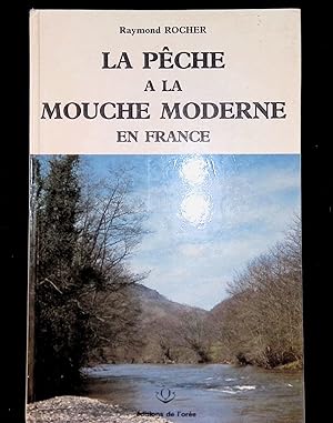 Seller image for La pche  la mouche moderne en France for sale by LibrairieLaLettre2