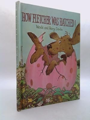 Bild des Verkufers fr How Fletcher Was Hatched by Devlin, Wende, Devlin, Harry (1998) Hardcover zum Verkauf von ThriftBooksVintage