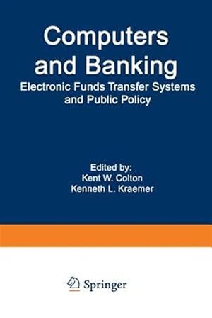 Bild des Verkufers fr Computers and Banking : Electronic Funds Transfer Systems and Public Policy zum Verkauf von GreatBookPrices