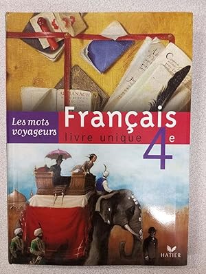 Mots en voyage Français livre unique 4e éd. 2007- Manuel de l'élève
