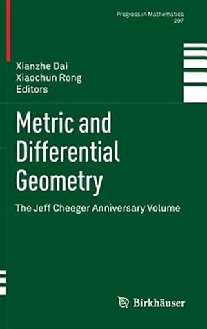 Bild des Verkufers fr Metric and Differential Geometry : The Jeff Cheeger Anniversary Volume zum Verkauf von GreatBookPrices