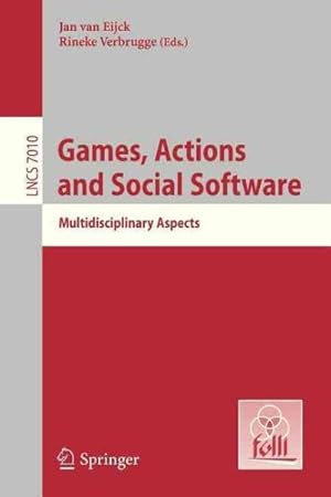 Immagine del venditore per Games, Actions, and Social Software : Multidisciplinary Aspects venduto da GreatBookPrices