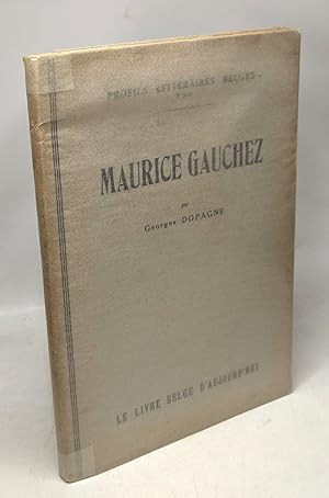 Image du vendeur pour Maurice gauchez / Profils littraires belges mis en vente par crealivres