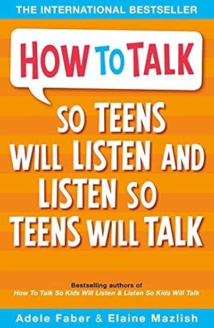 Image du vendeur pour How to Talk so Teens will Listen & Listen so Teens will Talk mis en vente par WeBuyBooks