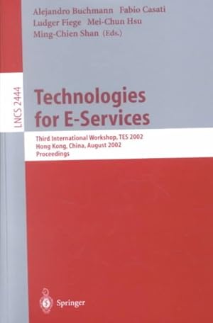 Bild des Verkufers fr Technologies for E-Services : Third International Workshop, Tes 2002, Hong Kong, China, August 23-24, 2002 : Proceedings zum Verkauf von GreatBookPrices