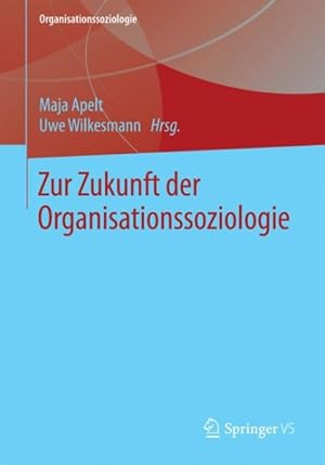 Image du vendeur pour Zur Zukunft Der Organisationssoziologie -Language: german mis en vente par GreatBookPrices