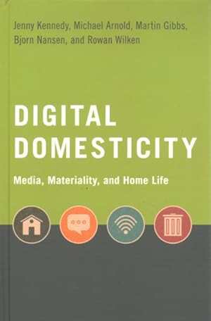 Seller image for Digital Domesticity : Media, Materiality, and Home Life for sale by GreatBookPricesUK