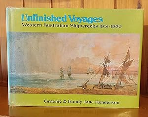 UNFINISHED VOYAGES Western Australian Shipwrecks 1851 - 1880