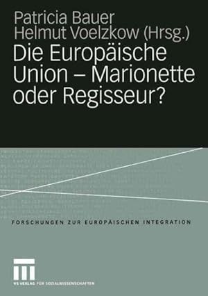 Seller image for Die Europaische Union - Marionette Oder Regisseur? : Festschrift Fur Ingeborg Tommel -Language: German for sale by GreatBookPrices