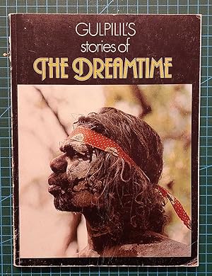 GULPILIL'S STORIES OF THE DREAMTIME