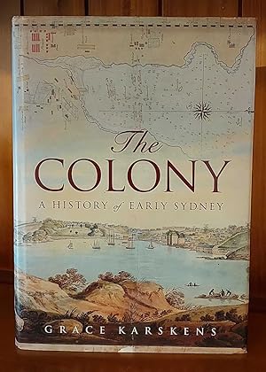 THE COLONY A History of Early Sydney