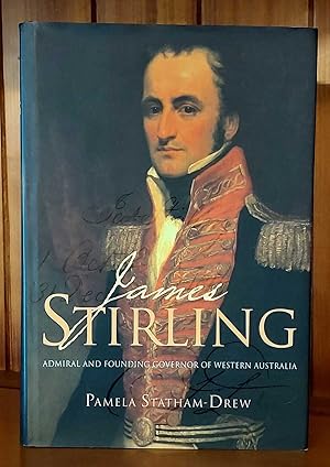 Seller image for JAMES STIRLING Admiral and Founding Governor of Western Australia for sale by M. & A. Simper Bookbinders & Booksellers