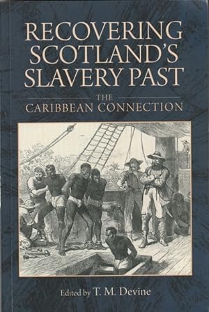 Seller image for Recovering Scotland's Slavery Past: The Caribbean Connection for sale by Goulds Book Arcade, Sydney