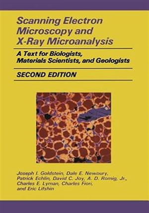 Seller image for Scanning Electron Microscopy and X-ray Microanalysis : A Text for Biologists, Materials Scientists, and Geologists for sale by GreatBookPrices
