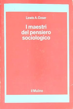 Bild des Verkufers fr I maestri del pensiero sociologico zum Verkauf von Librodifaccia