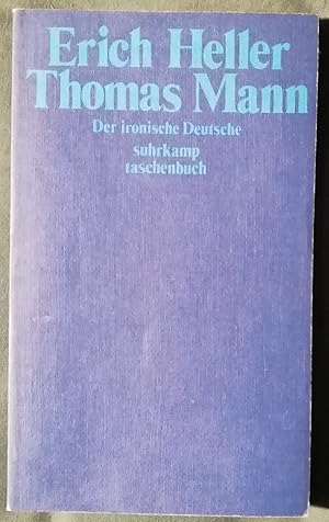 Thomas Mann. Der ironische Deutsche