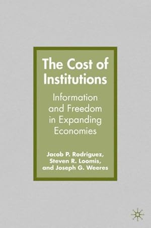 Seller image for Cost of Institutions : Information and Freedom in Expanding Economies for sale by GreatBookPrices