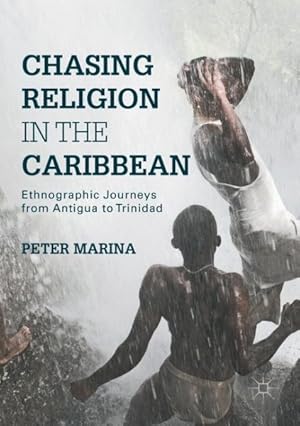 Seller image for Chasing Religion in the Caribbean : Ethnographic Journeys from Antigua to Trinidad for sale by GreatBookPrices