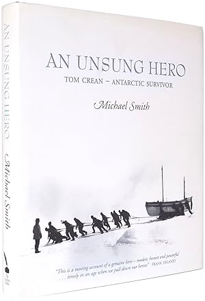 Bild des Verkufers fr An Unsung Hero. Tom Crean - Antarctic Survivor. zum Verkauf von Meridian Rare Books ABA PBFA