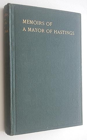 The Memoirs of a Mayor of Hastings 1926-7