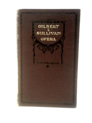 Seller image for Gilbert & Sullivan Opera, A History and a Comment for sale by World of Rare Books