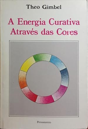 Seller image for A ENERGIA CURATIVA ATRAVS DAS CORES. for sale by Livraria Castro e Silva