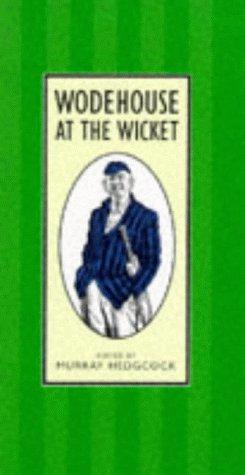 Seller image for Wodehouse At The Wicket: A Cricketing Anthology for sale by WeBuyBooks