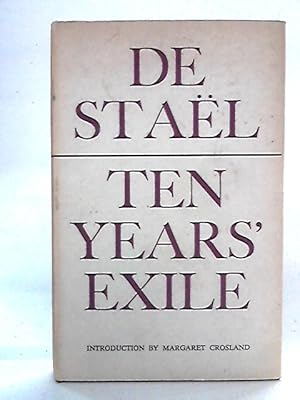 Seller image for Ten Years' Exile: Memoirs of Baroness De Stael-Holstein for sale by World of Rare Books