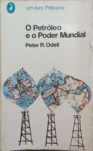O PETRÓLEO E O PODER MUNDIAL.