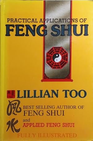 PRACTICAL APPLICATIONS OF FENG SHUI.