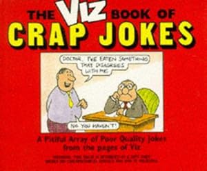 Bild des Verkufers fr The Viz Book of Crap Jokes: A Compilation of Piss-poor Quality Second Hand, Third Rate Jokes from the Pages of Viz Magazine zum Verkauf von WeBuyBooks