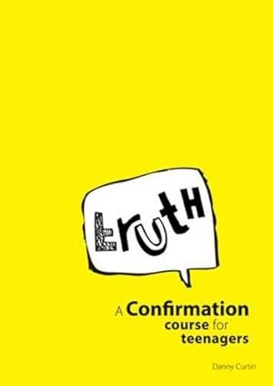 Immagine del venditore per Truth: A Confirmation Course for Teenagers: Leader's Guide venduto da WeBuyBooks