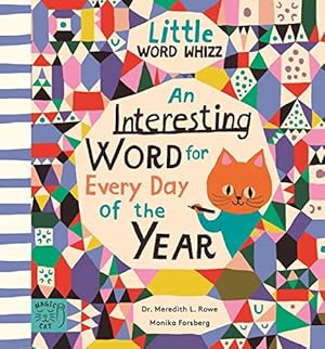 Imagen del vendedor de An Interesting Word for Every Day of the Year: Fascinating Words for First Readers: 1 (Little Word Whizz) a la venta por WeBuyBooks