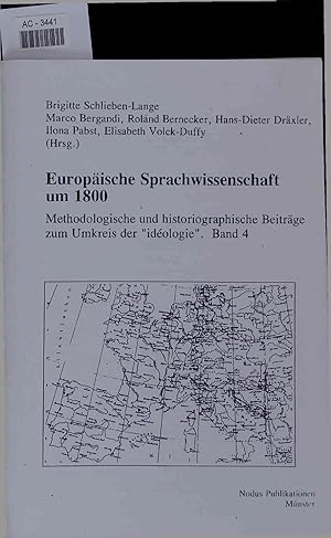 Seller image for Europische Sprachwissenschaft um 1800. Methodologische und historiographische Beitrge zum Umkreis der "ideologie". Band 4. for sale by Antiquariat Bookfarm