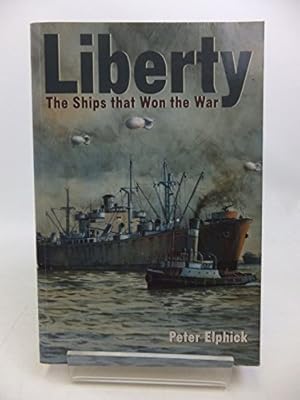 Bild des Verkufers fr Liberty: The Ships That Won the War zum Verkauf von WeBuyBooks