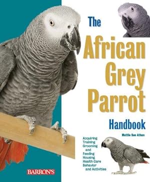 Image du vendeur pour African Grey Parrot Handbook (Pet Handbooks) mis en vente par WeBuyBooks