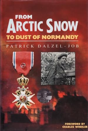 Seller image for From Arctic Snow to Dust of Normandy for sale by WeBuyBooks