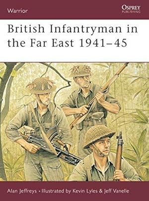 Seller image for British Infantryman in the Far East 1941-45: No. 66 (Warrior) for sale by WeBuyBooks