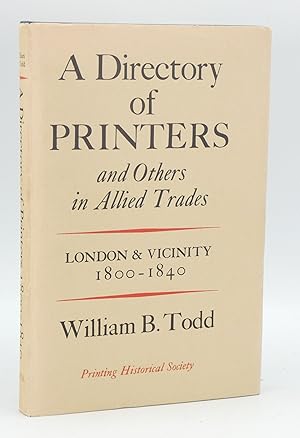 A Directory of Printers and Others in Allied Trades, London and Vicinity 1800-1840