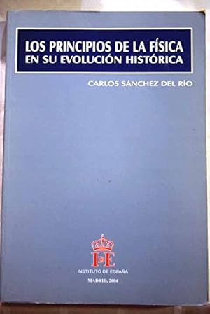 Seller image for LOS PRINCIPIOS DE LA FISICA EN SU EVOLUCION HISTORICA for sale by LIBRERA OESTE