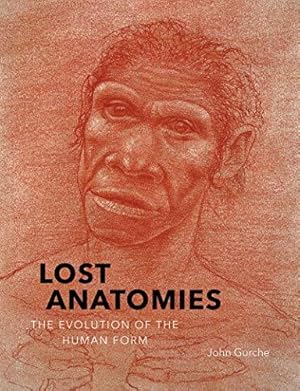 Bild des Verkufers fr Lost Anatomies: The Evolution of the Human Form zum Verkauf von WeBuyBooks