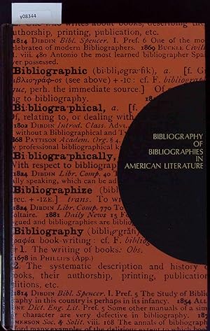 Bild des Verkufers fr Bibliography of Bibliographies in American Literature. zum Verkauf von Antiquariat Bookfarm
