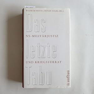 Seller image for Das letzte Tabu : NS-Militrjustiz und Kriegsverrat for sale by Gebrauchtbcherlogistik  H.J. Lauterbach