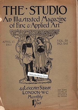 The Studio; An Illustrated Magazine of Fine & Applied Art; April 15, 1913; Vol 58 No 241. inc dra...